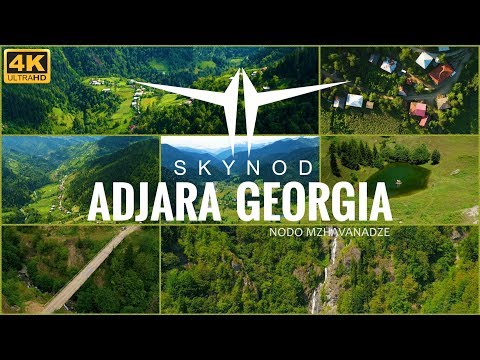 ADJARA GEORGIA  4K / აჭარა საქართველო  4K